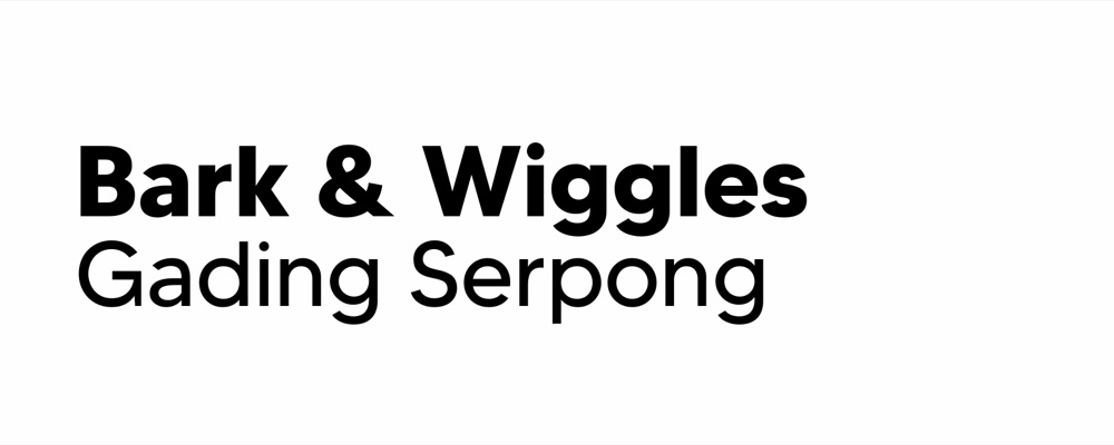 Bark & Wiggles Gading Serpong